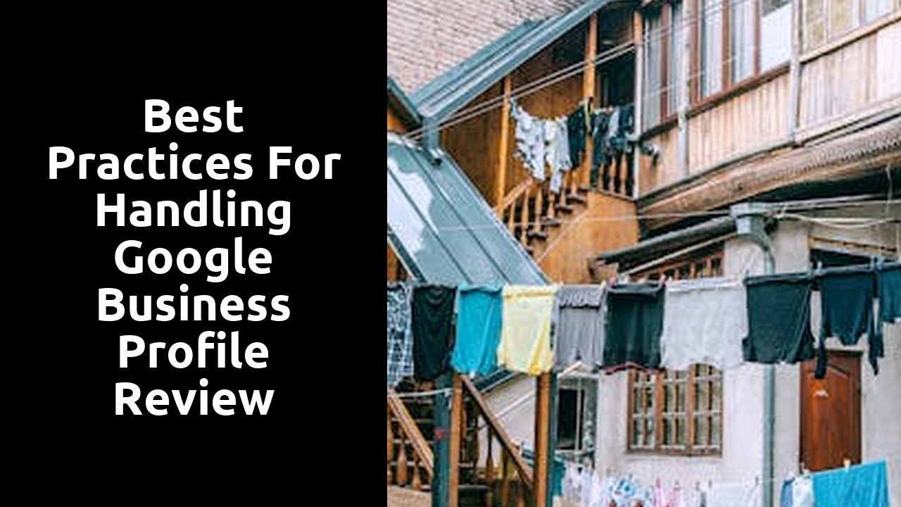 Best Practices for Handling Google Business Profile Review Feedback