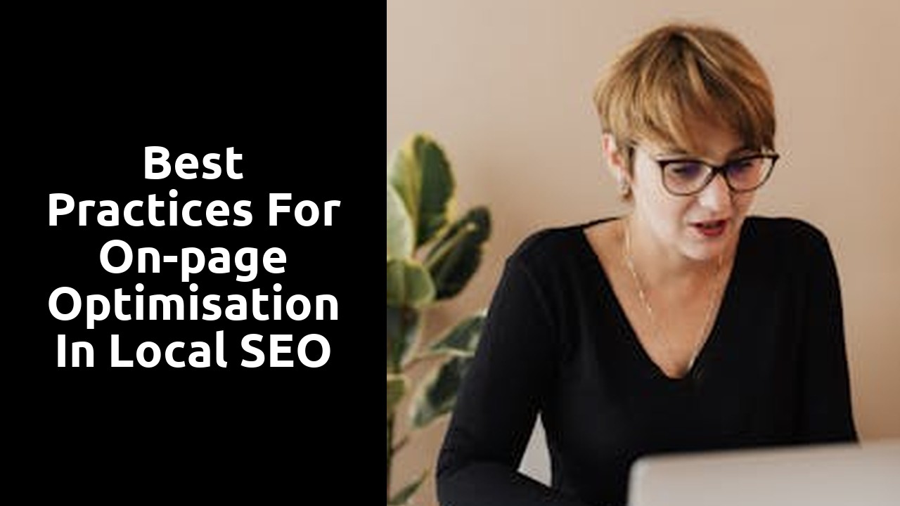 Best practices for on-page optimisation in local SEO