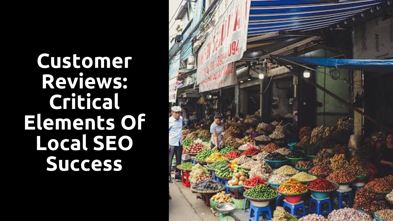 Customer Reviews: Critical Elements of Local SEO Success