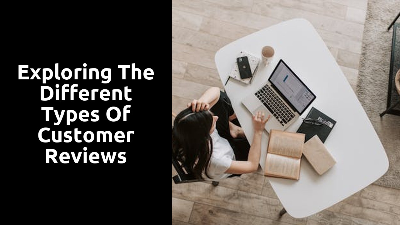 Exploring the different types of customer reviews
