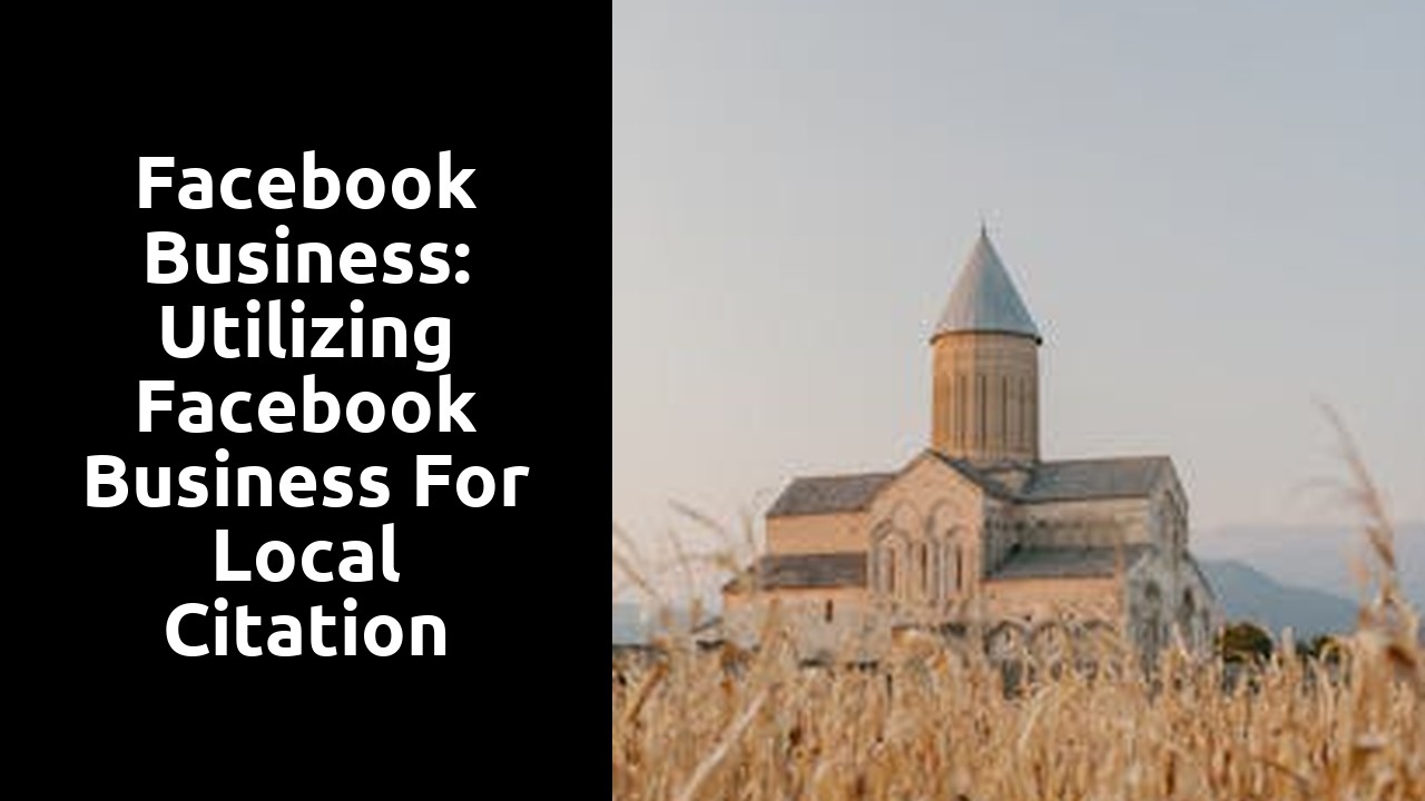 Facebook Business: Utilizing Facebook Business for local citation success