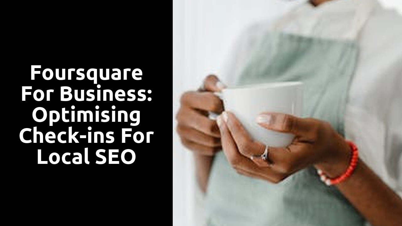 Foursquare for Business: optimising Check-ins for Local SEO