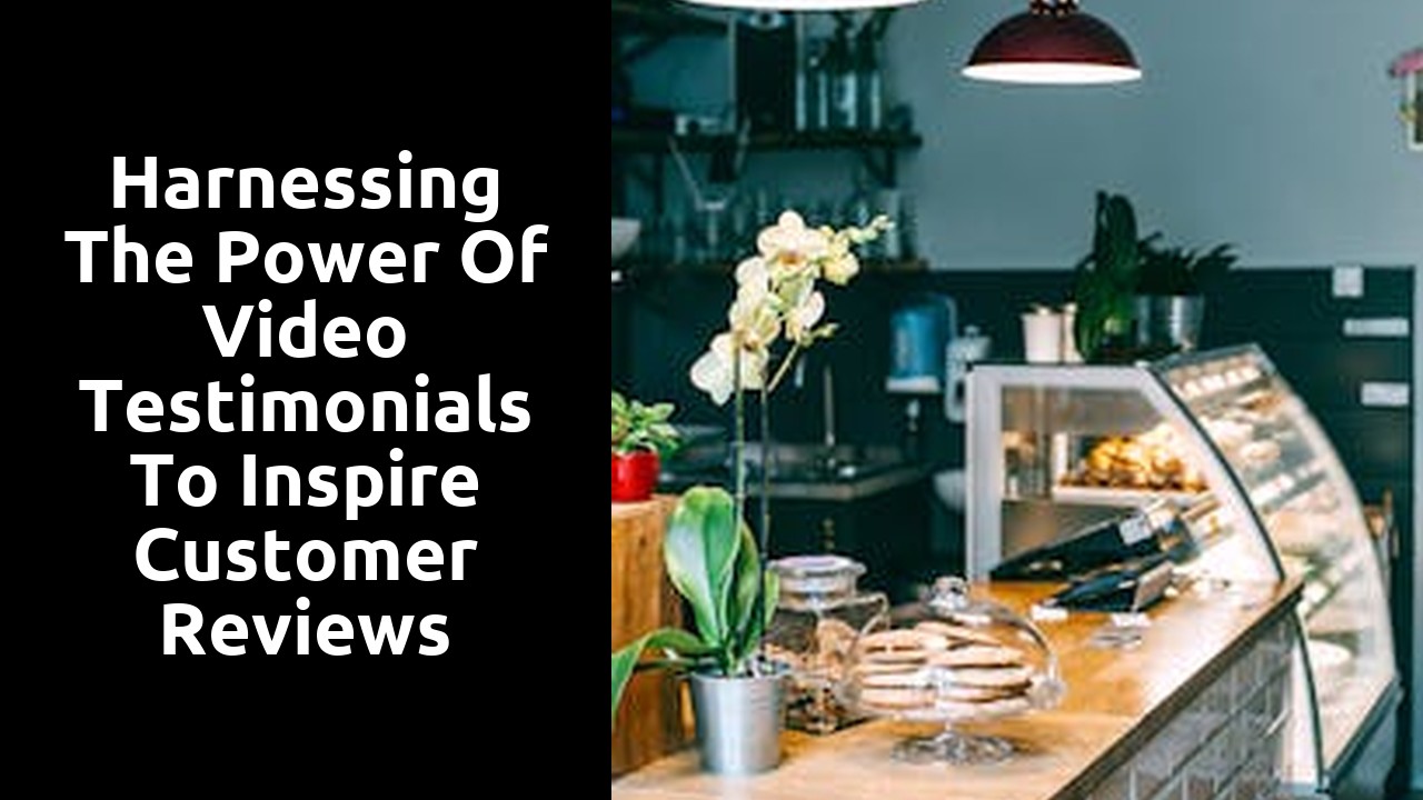 Harnessing the power of video testimonials to inspire customer reviews