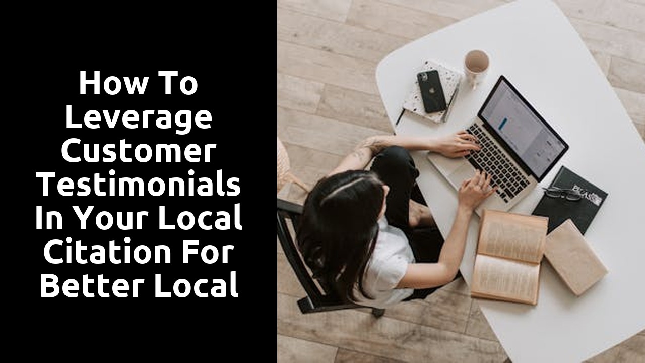 How to leverage customer testimonials in your local citation for better local SEO results