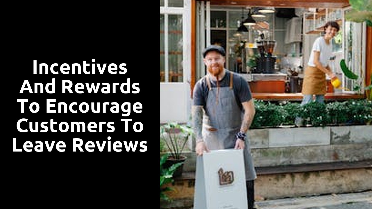 Incentives and rewards to encourage customers to leave reviews