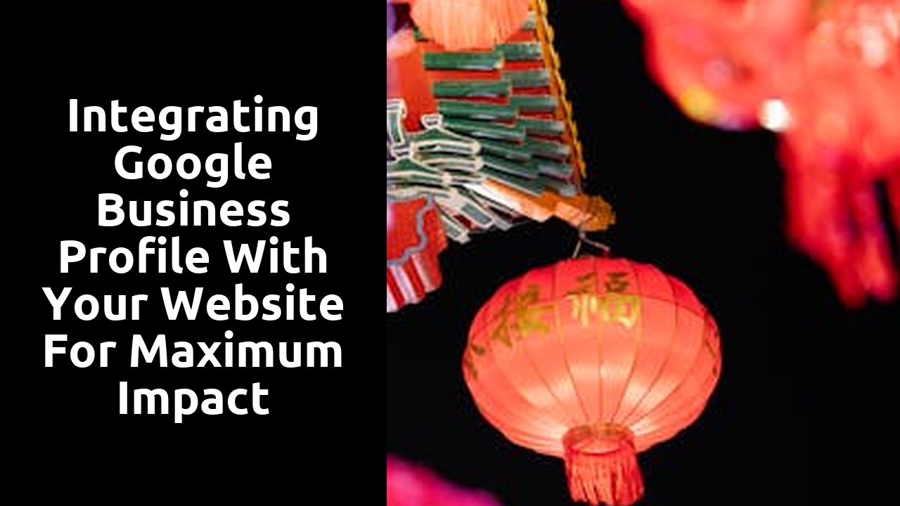 Integrating Google Business Profile with your website for maximum impact