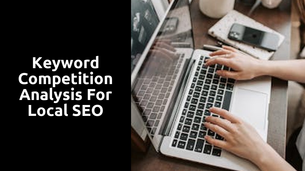 Keyword competition analysis for local SEO