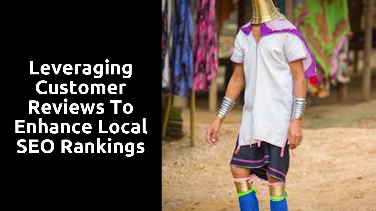 Leveraging Customer Reviews to Enhance Local SEO Rankings