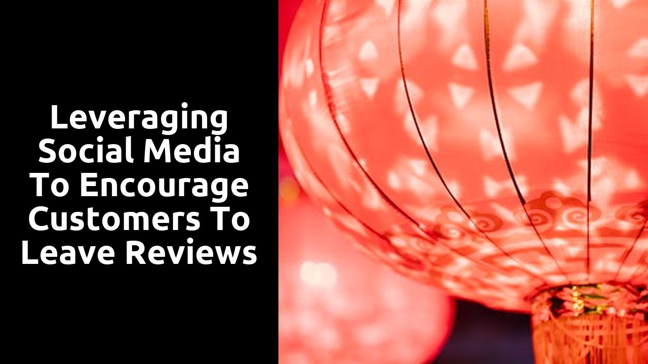 Leveraging social media to encourage customers to leave reviews