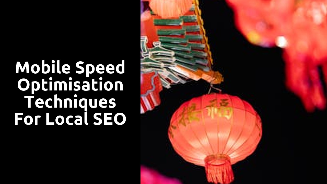 Mobile Speed optimisation Techniques for Local SEO