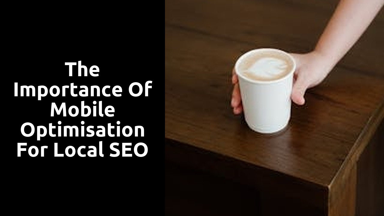 The Importance of Mobile optimisation for Local SEO