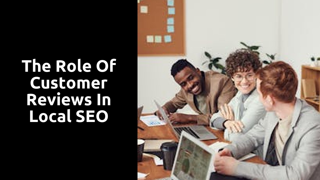 The Role of Customer Reviews in Local SEO