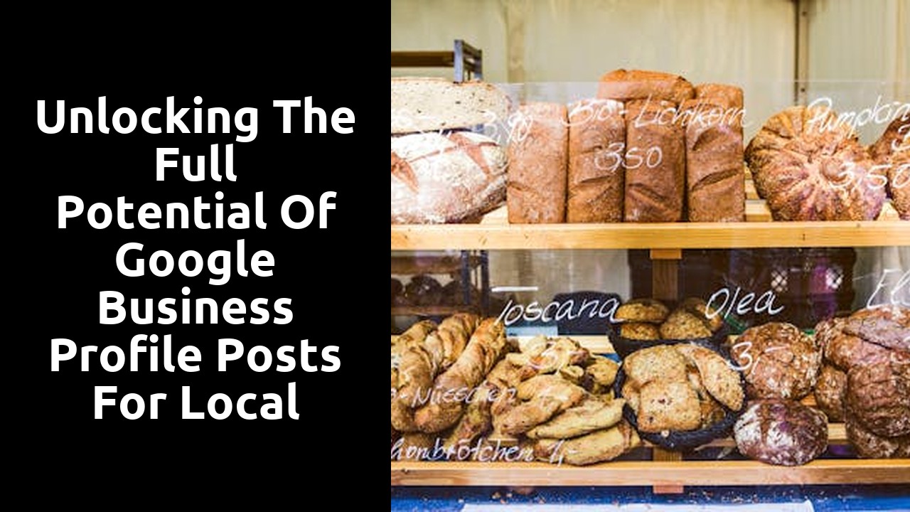 Unlocking the Full Potential of Google Business Profile Posts for Local Businesses