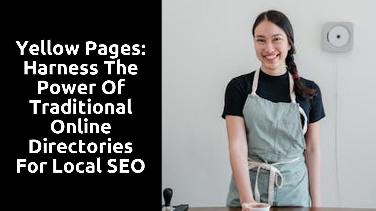 Yellow Pages: Harness the Power of Traditional Online Directories for Local SEO